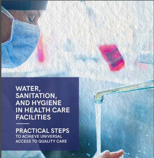 Water, sanitation, and hygiene in health care facilities